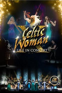 affiche Celtic Woman's 10th Anniversary Celebration