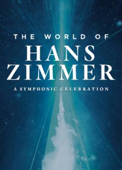 affiche The World of Hans ZIMMER 'A Symphonic Celebration'