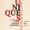 affiche Uniques. Cahiers crits, dessins, inimprims