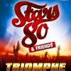 affiche STARS 80 & Friends - Triomphe